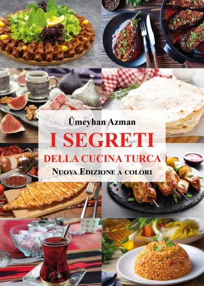 Libro I Segreti della Cucina Turca - Nuova Edizione a colori